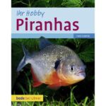Piranhas, Ihr Hobby