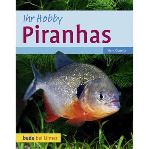 Piranhas, Ihr Hobby